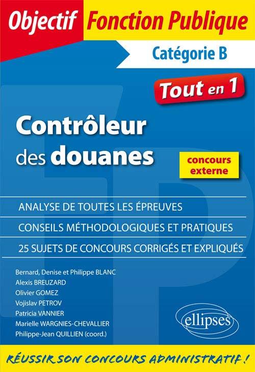 CONTROLEUR DES DOUANES CATEGORIE B TOUT EN 1 CONCOURS EXTERNE