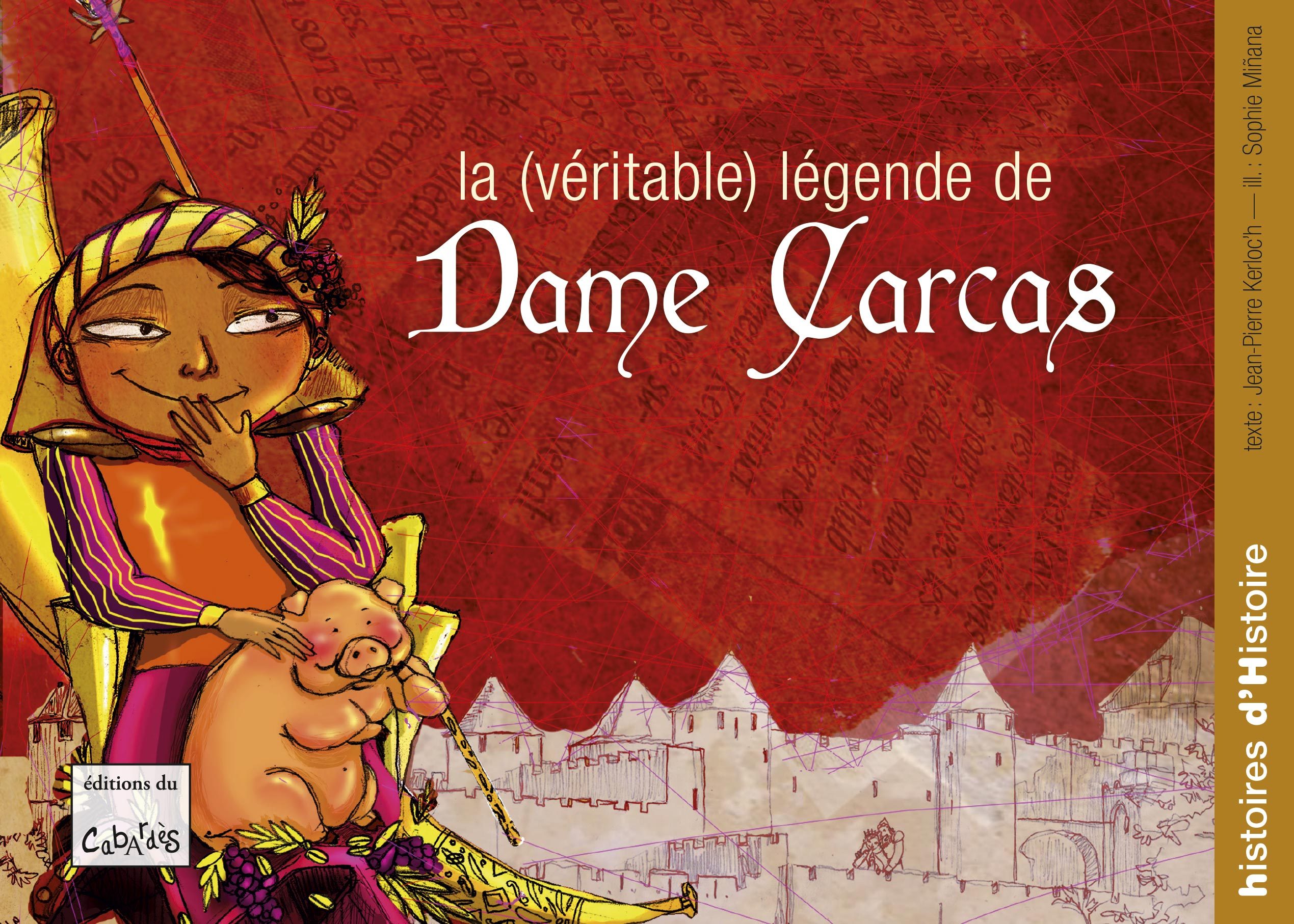 LEGENDE DE DAME CARCAS - HISTOIRES D´HISTOIRE (VERITABLE)
