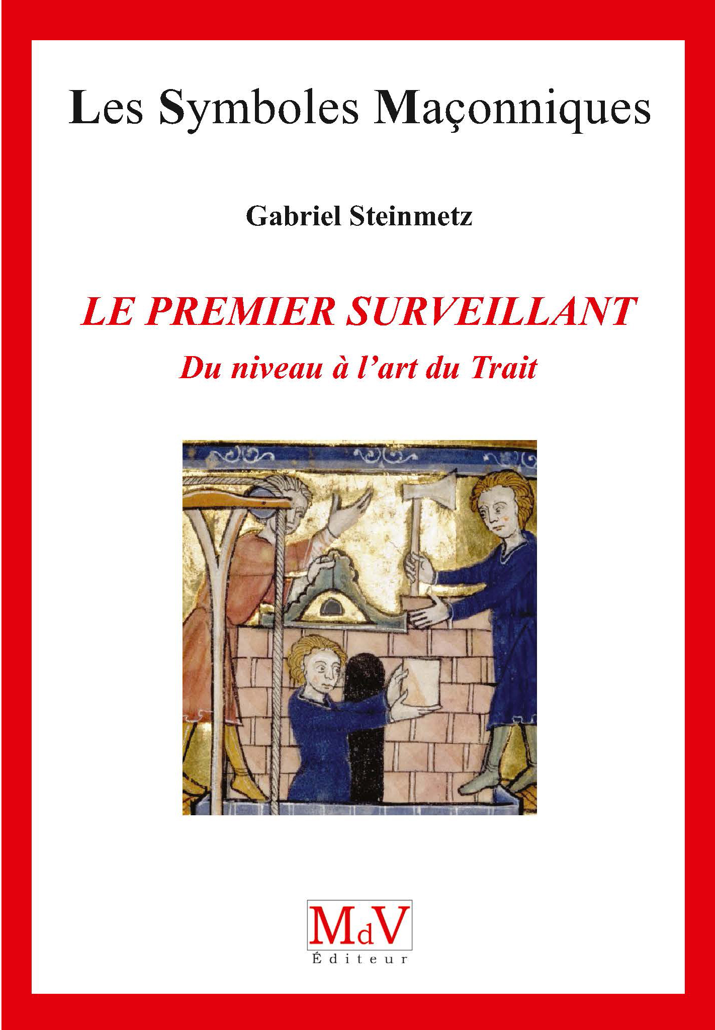 PREMIER SURVEILLANT, DU NIVEAU A L´ ART DU TRAIT