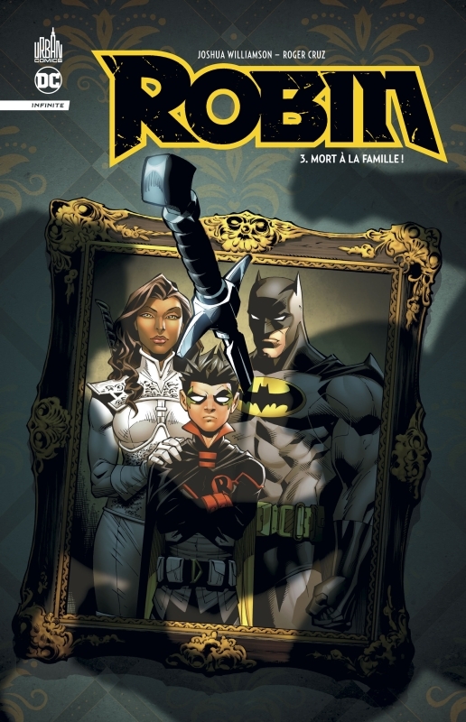 ROBIN INFINITE TOME 3 MORT A LA FAMILLE