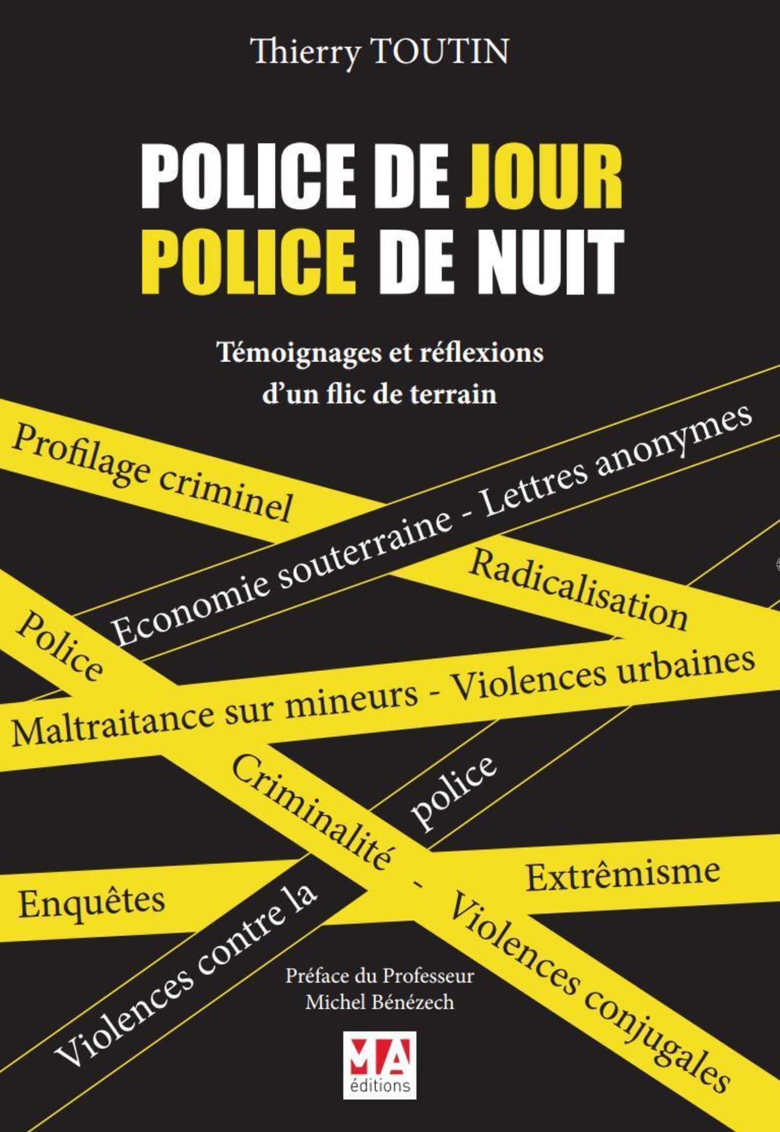 POLICE DE JOUR, POLICE DE NUIT - TEMOIGNAGES ET REFLEXIONS D´UN ANCIEN FLIC DE TERRAIN