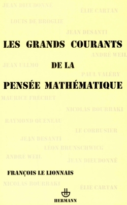 GRANDS COURANTS DE LA PENSEE MATHEMATIQUE (LES)