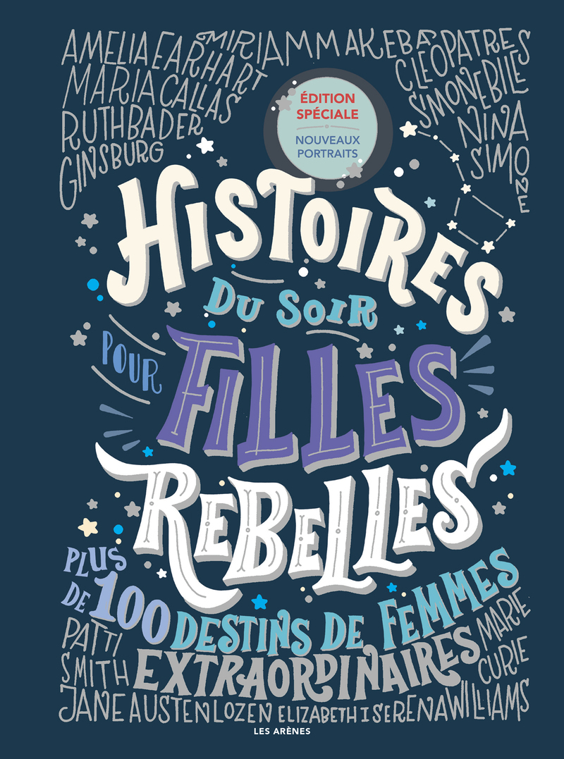 HISTOIRES DU SOIR POUR FILLES REBELLES - PLUS DE 100 DESTINS DE FEMMES EXTRAORDINAIRES - TOME 1 NED
