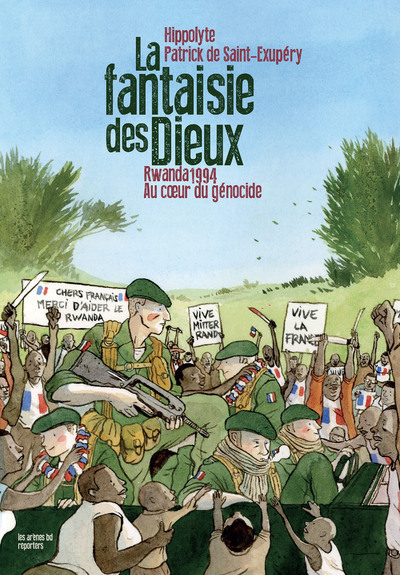 FANTAISIE DES DIEUX - RWANDA 1994 : AU COEUR DU GENOCIDE