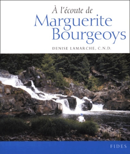 A L'ECOUTE DE MARGUERITE BOURGEOYS