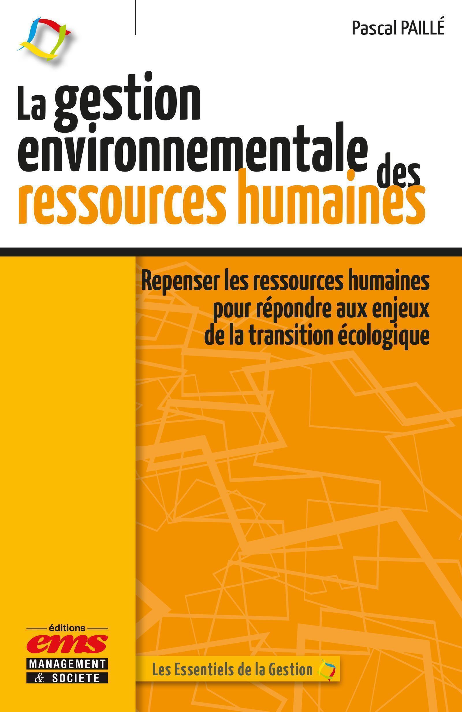 GESTION ENVIRONNEMENTALE DES RESSOURCES HUMAINES - REPENSER LES RESSOURCES HUMAINES POUR REPONDRE