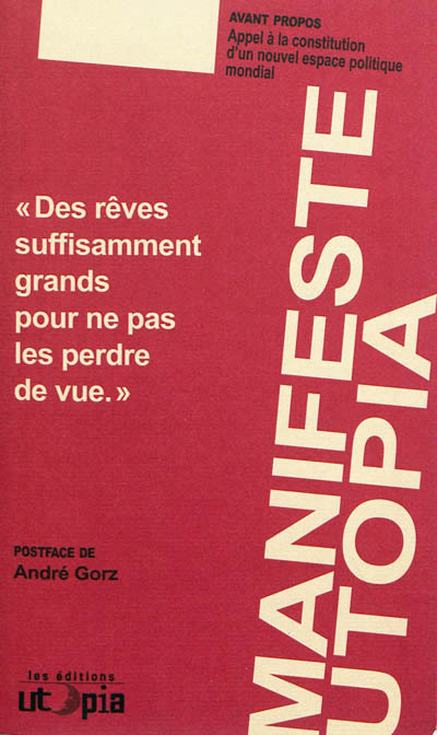 MANIFESTE UTOPIA / DES REVES SUFFISAMMENT GRANDS...