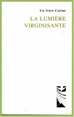 LUMIERE VIRGINISANTE