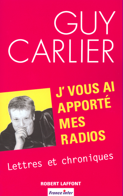 J´VOUS AI APPORTE MES RADIOS LETTRES ET CHRONIQUES