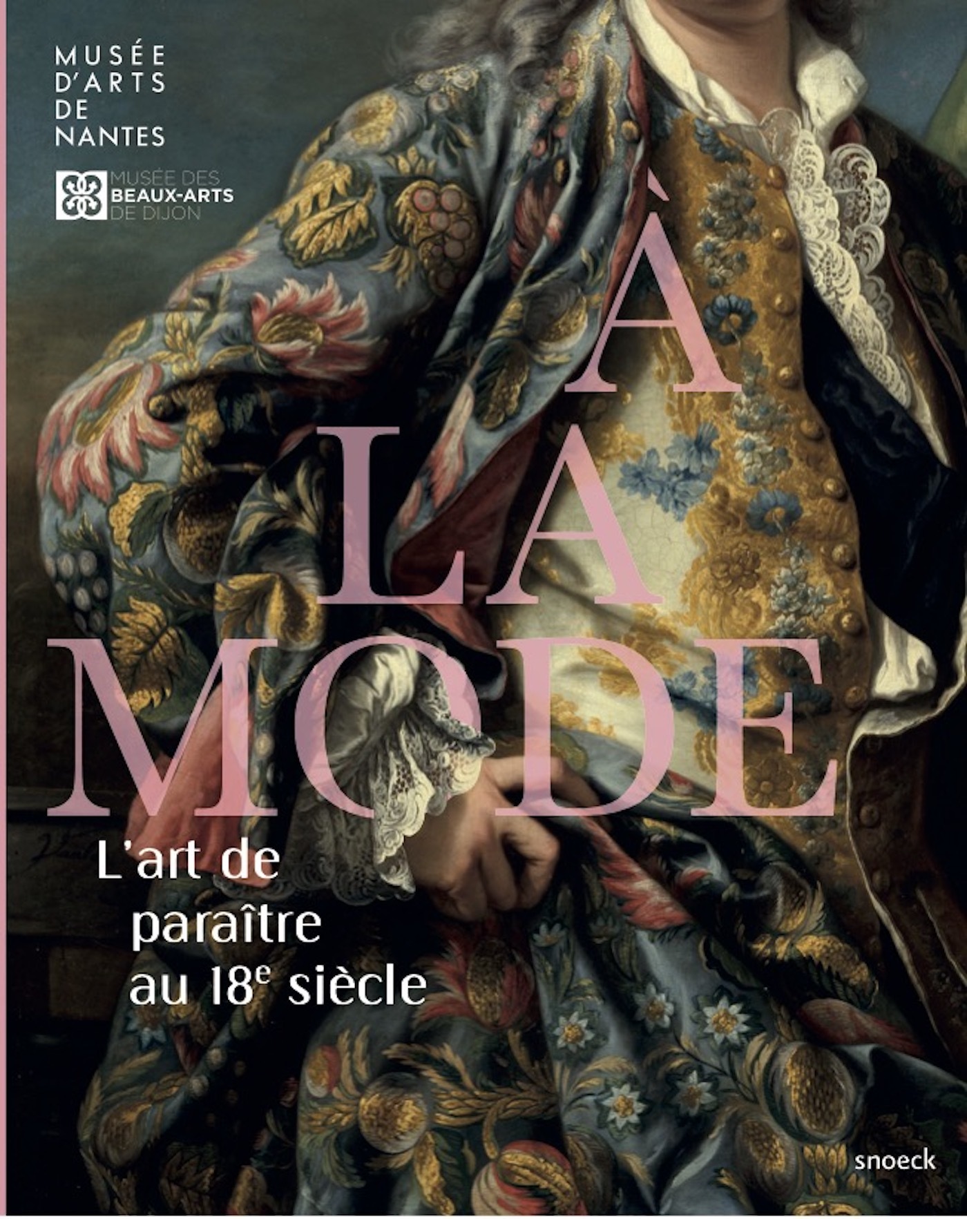 A LA MODE - L´ART DE PARAITRE AU 18E SIECLE