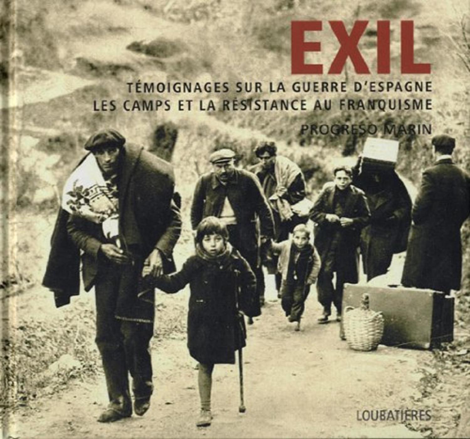 EXIL, TEMOIGNAGES SUR LA GUERRE D´ESPAGNE