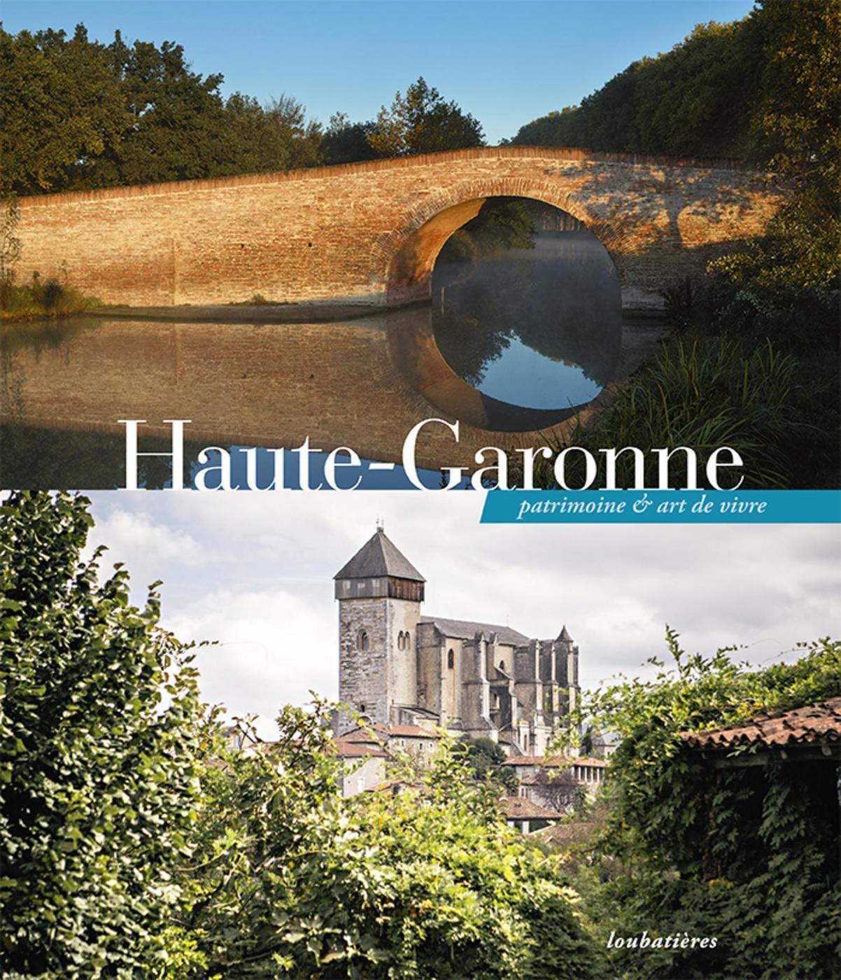 HAUTE GARONNE, PATRIMOINE ET ART DE VIVRE