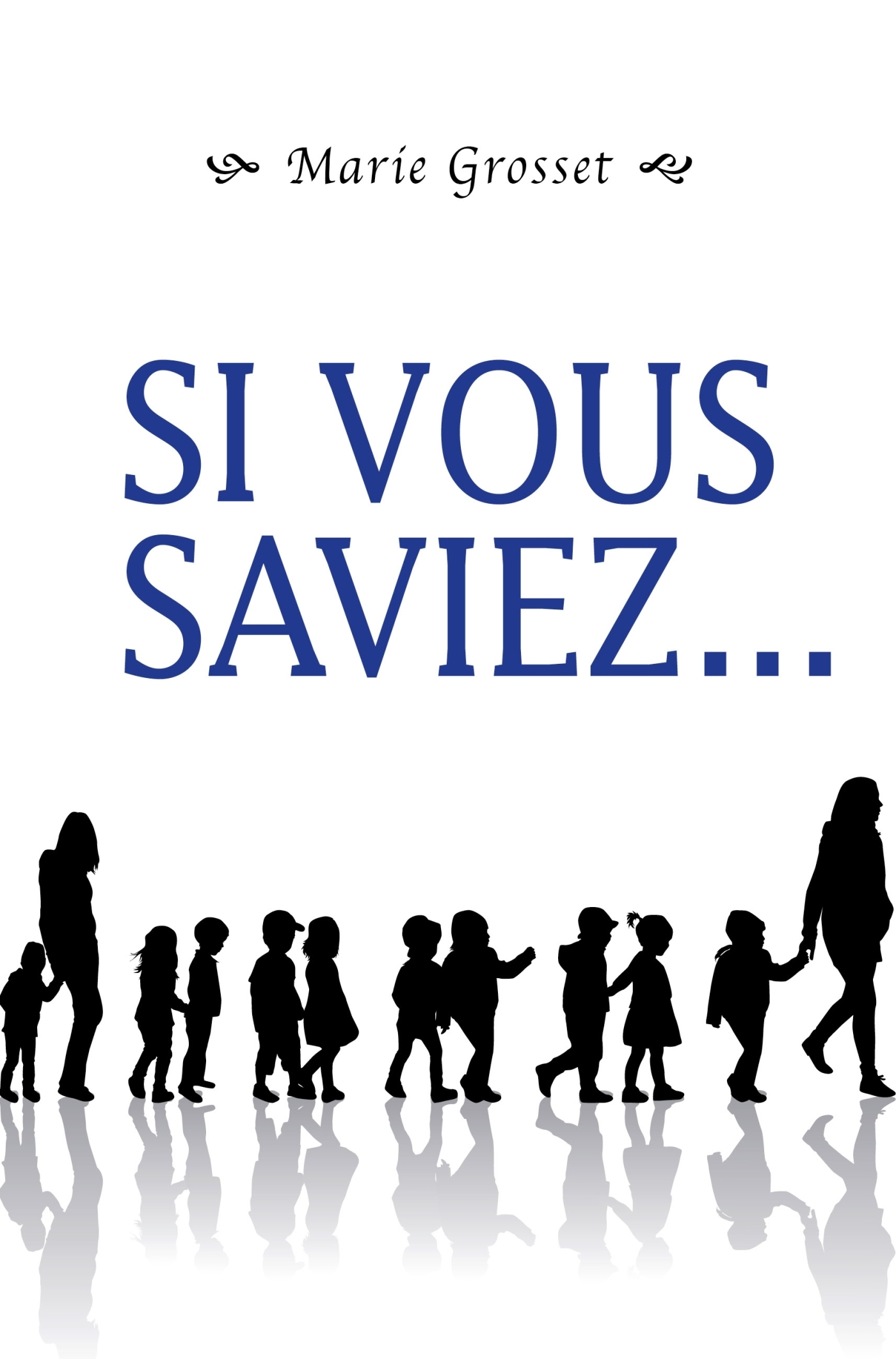 SI VOUS SAVIEZ...