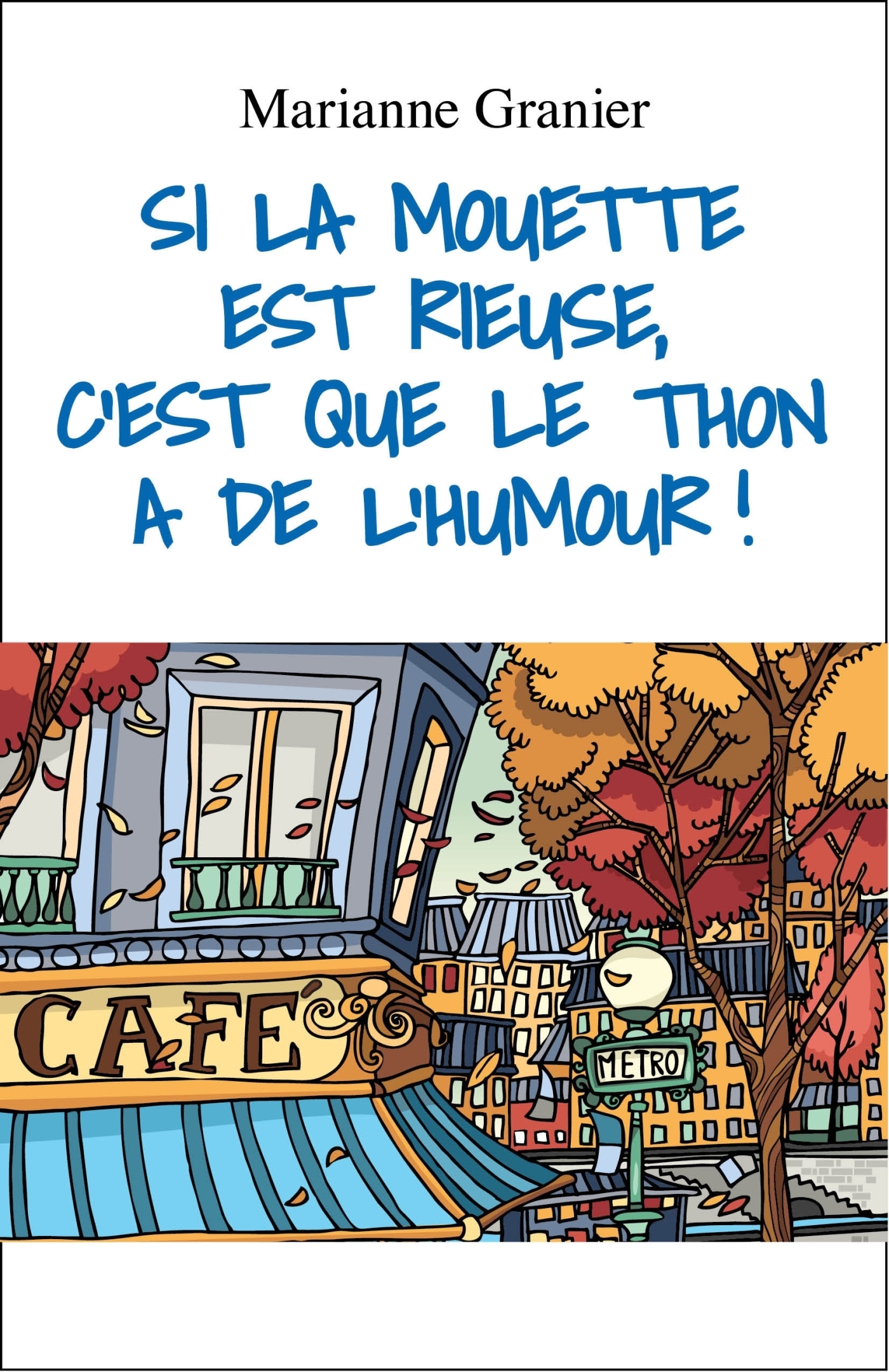 SI LA MOUETTE EST RIEUSE, C´EST QUE LE THON A DE L´HUMOUR !
