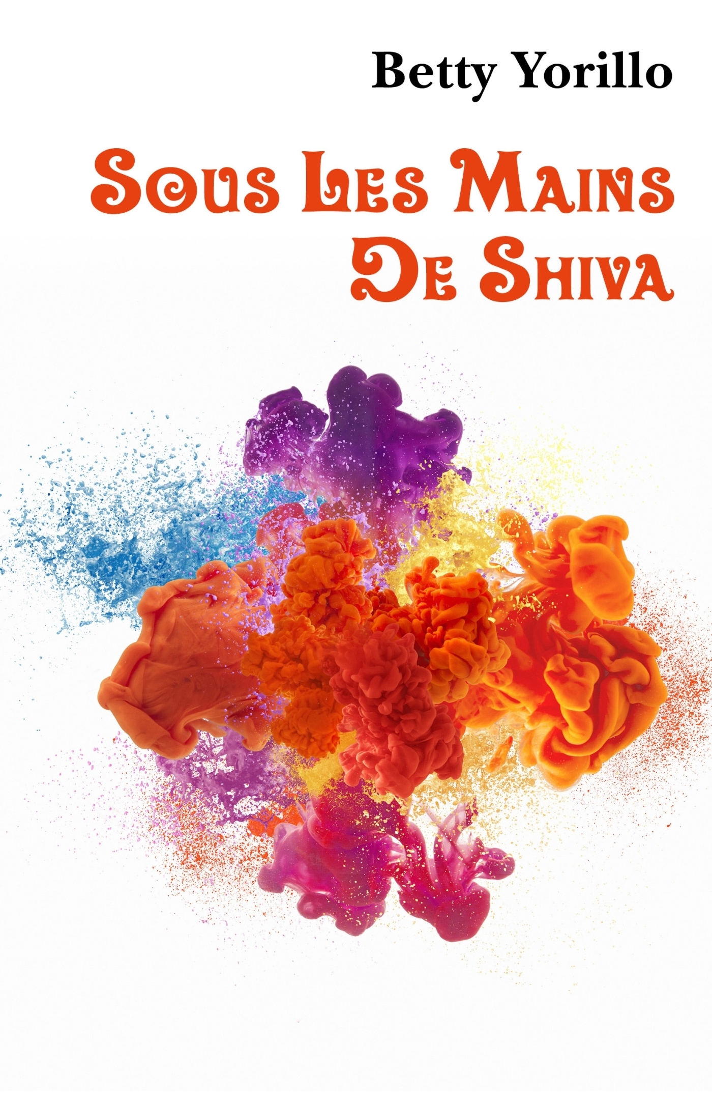 SOUS LES MAINS DE SHIVA