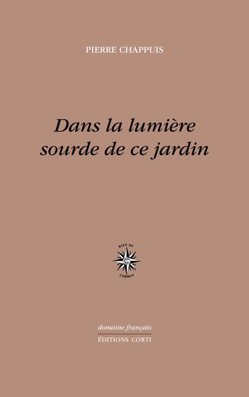 DANS LA LUMIERE SOURDE DE CE JARDIN