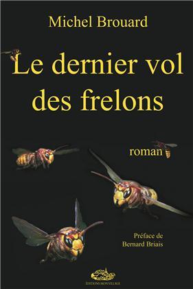 DERNIER VOL DES FRELONS (LE)