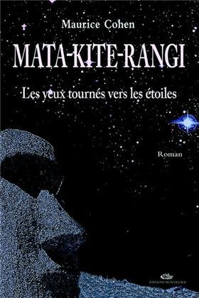 MATA-KITE-RANGI : LES YEUX TOURNES VERS LES ETOILES