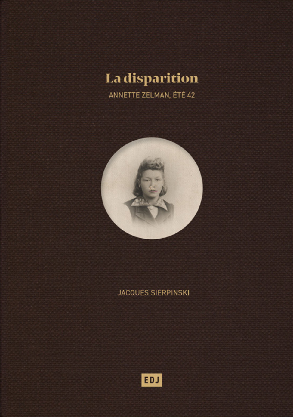 LA DISPARITION ANNETTE ZELMAN ETE 1942