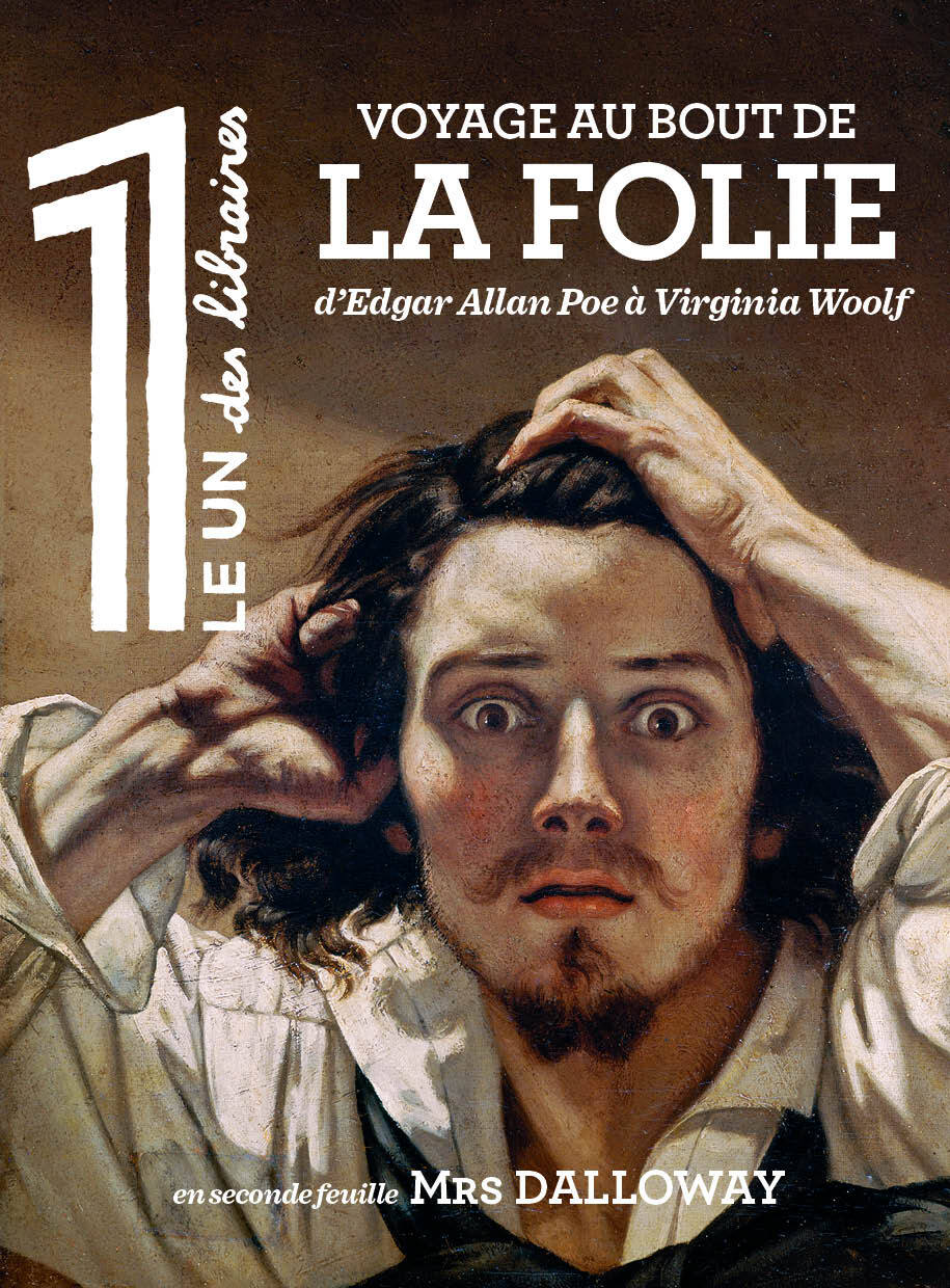 VOYAGE AU BOUT DE LA FOLIE - D´EGARD ALLAN POE A VIRGINIA WOOLF