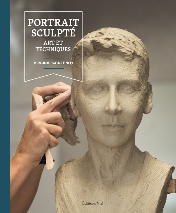 PORTRAIT SCULPTE - ART ET TECHNIQUES