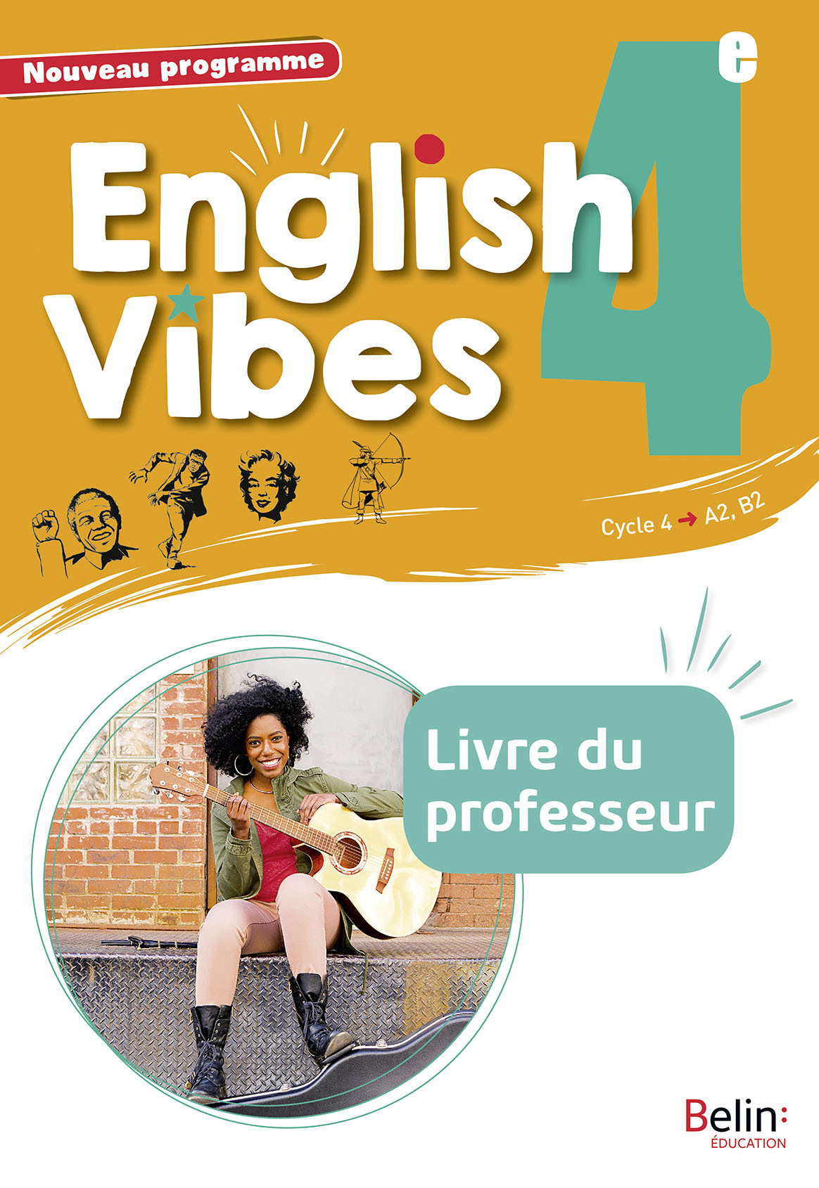 ANGLAIS 4E 2017 LIVRE DU PROFESSEUR - ENGLISH VIBES
