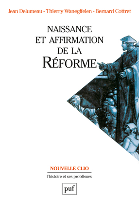 NAISSANCE ET AFFIRMATION DE LA REFORME (11ED).
