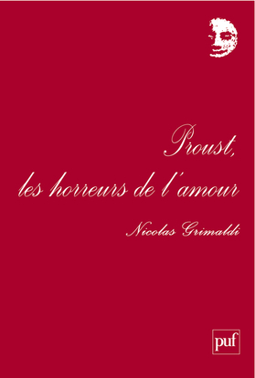 PROUST, LES HORREURS DE L´AMOUR