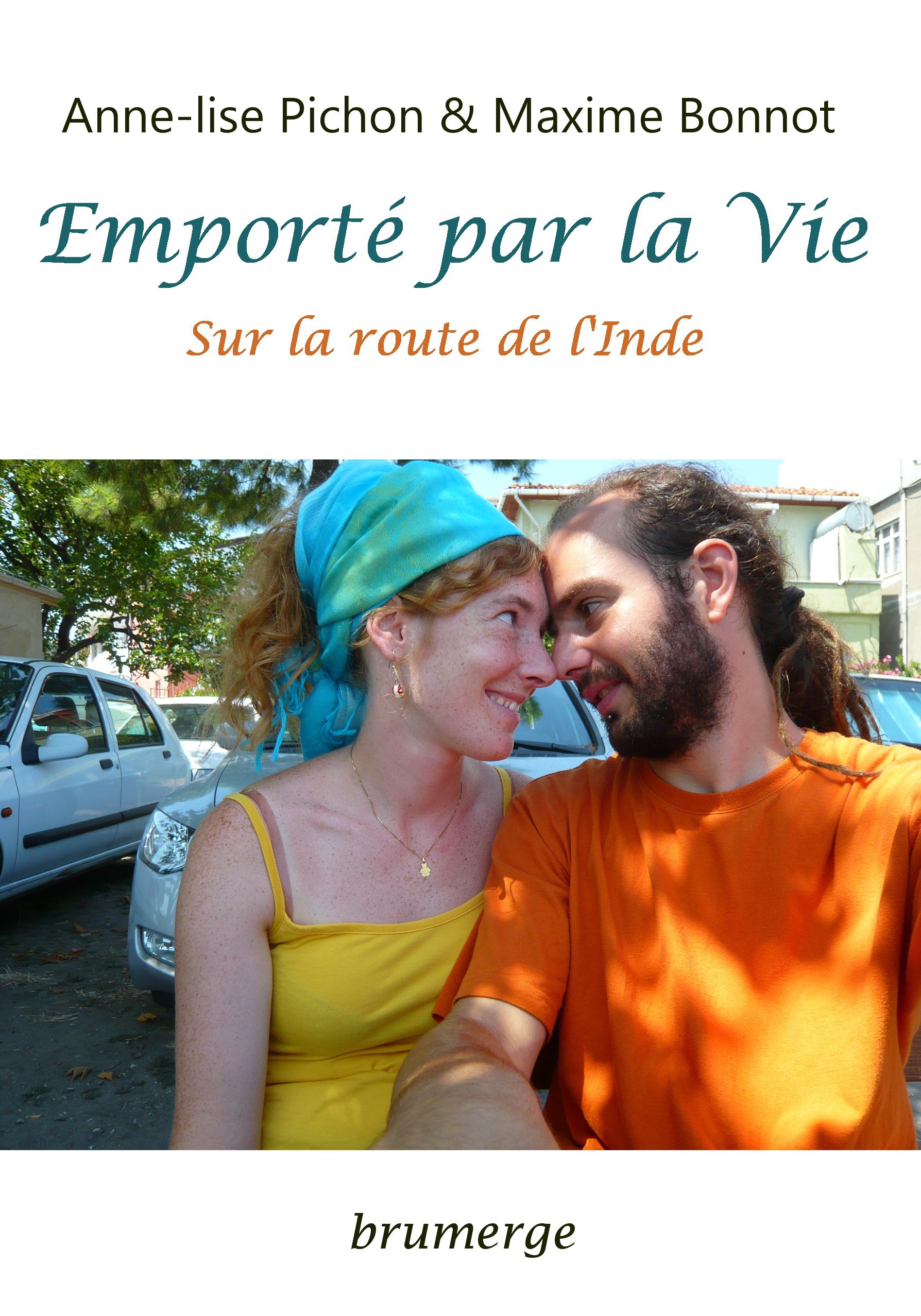 EMPORTE PAR LA VIE