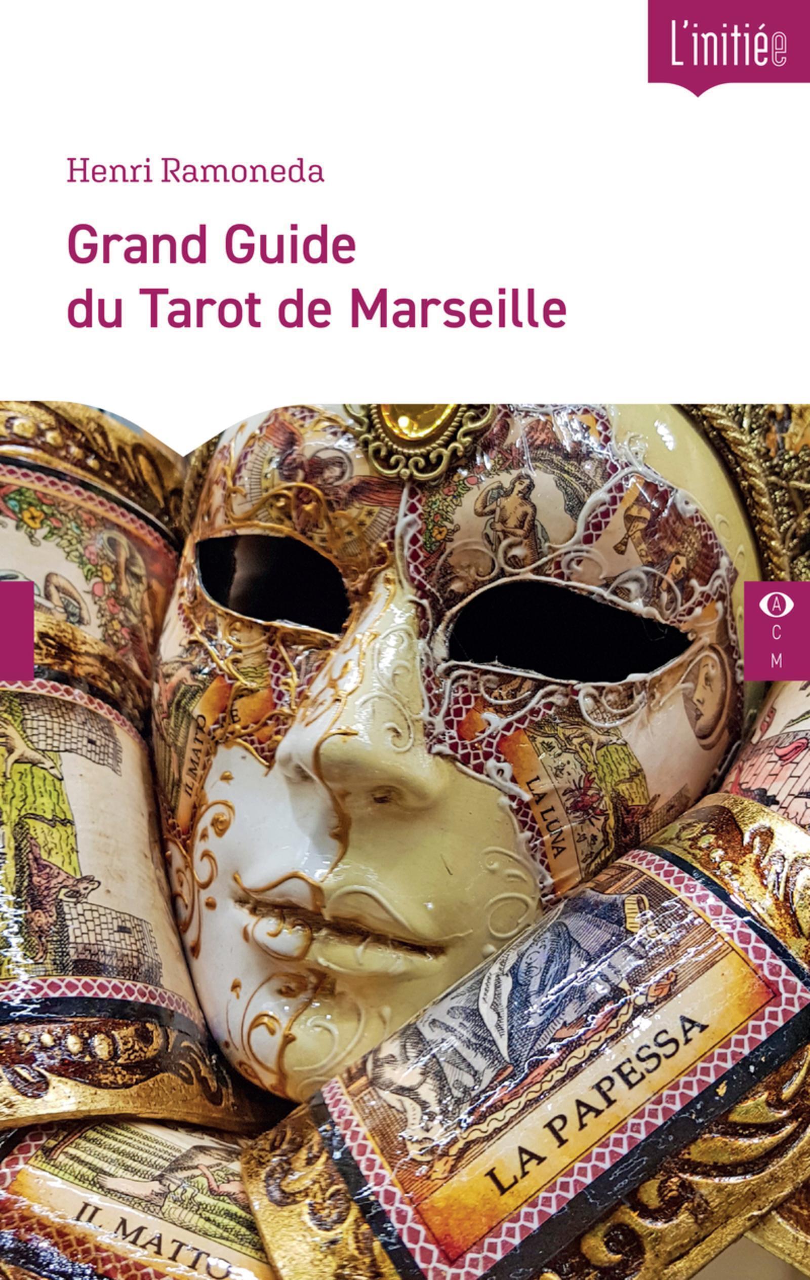 GRAND GUIDE DU TAROT DE MARSEILLE