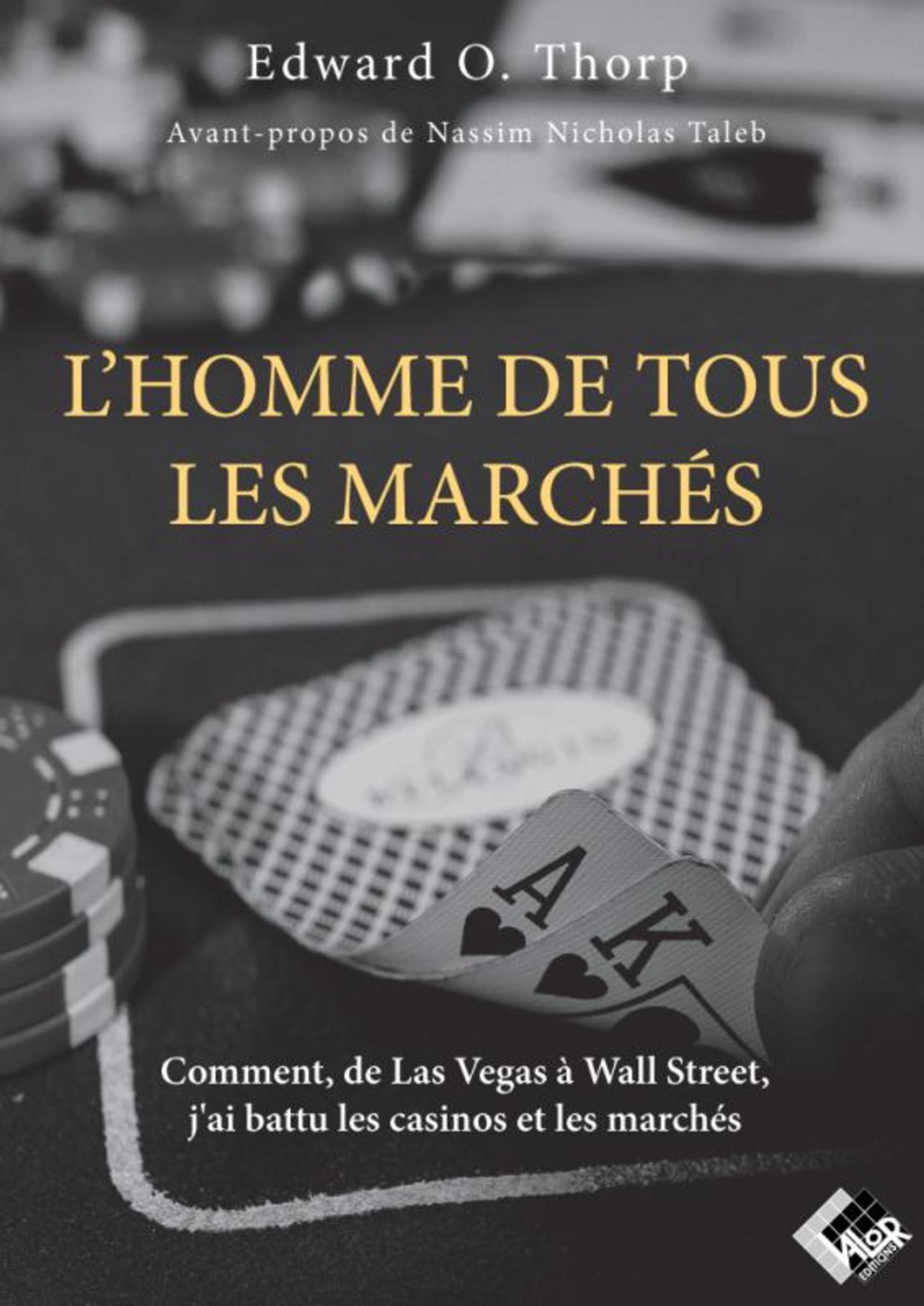 L´HOMME DE TOUS LES MARCHES - PREFACE DE NASSIM NICHOLAS TALEB