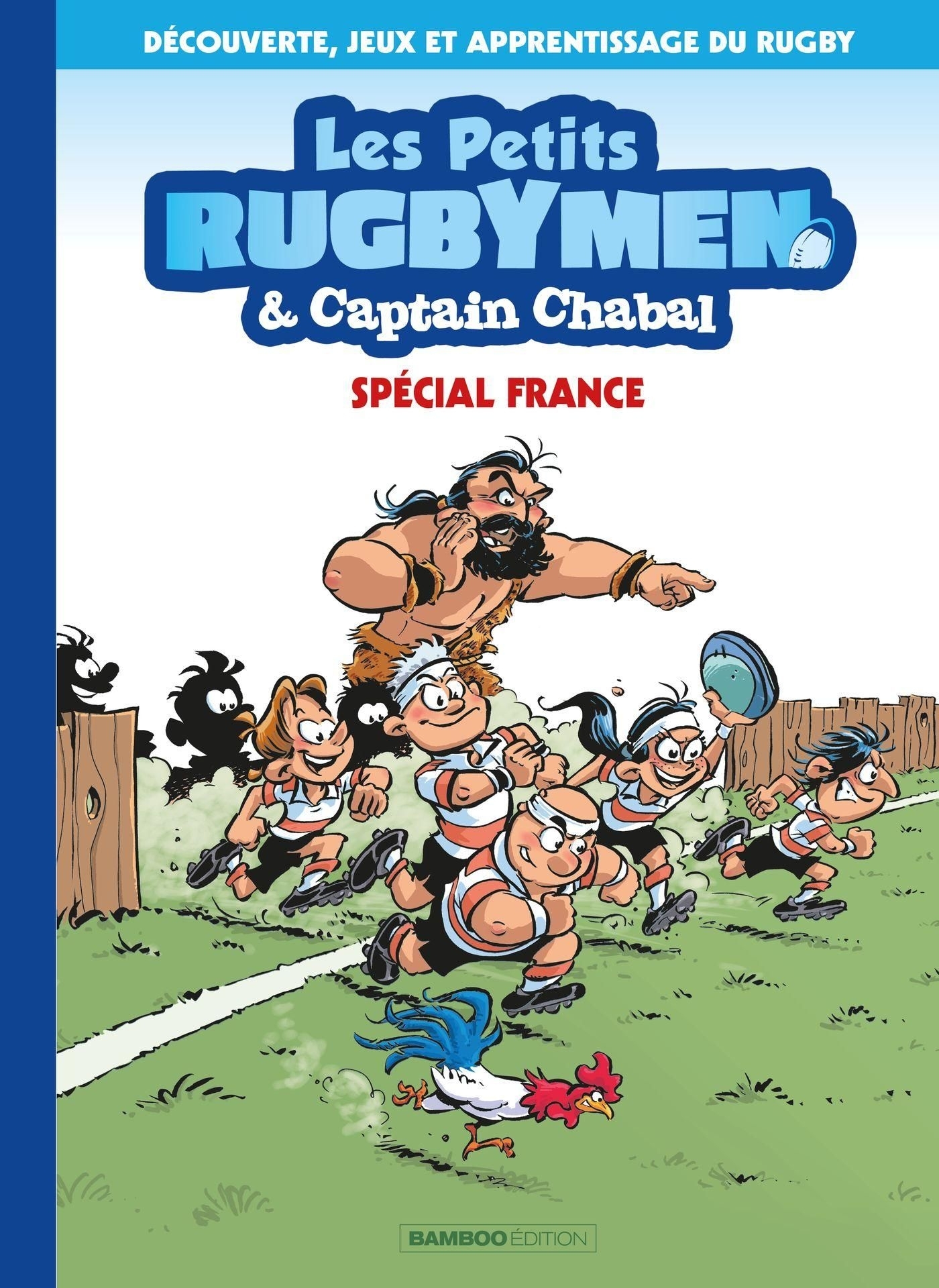 PETITS RUGBYMEN & CAPTAIN CHABAL - SPECIAL FRANCE