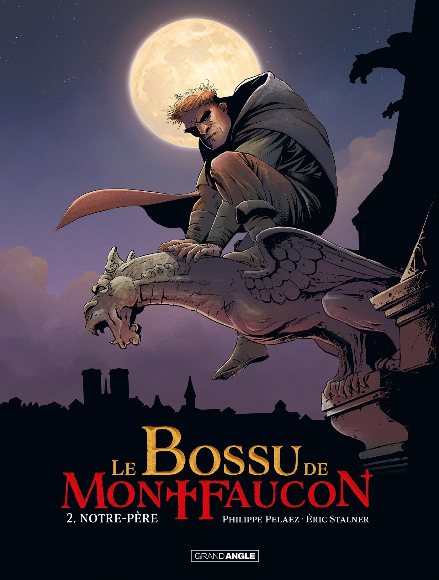 BOSSU DE MONTFAUCON - T02 - LE BOSSU DE MONTFAUCON - VOL. 02/2 - NOTRE-PERE