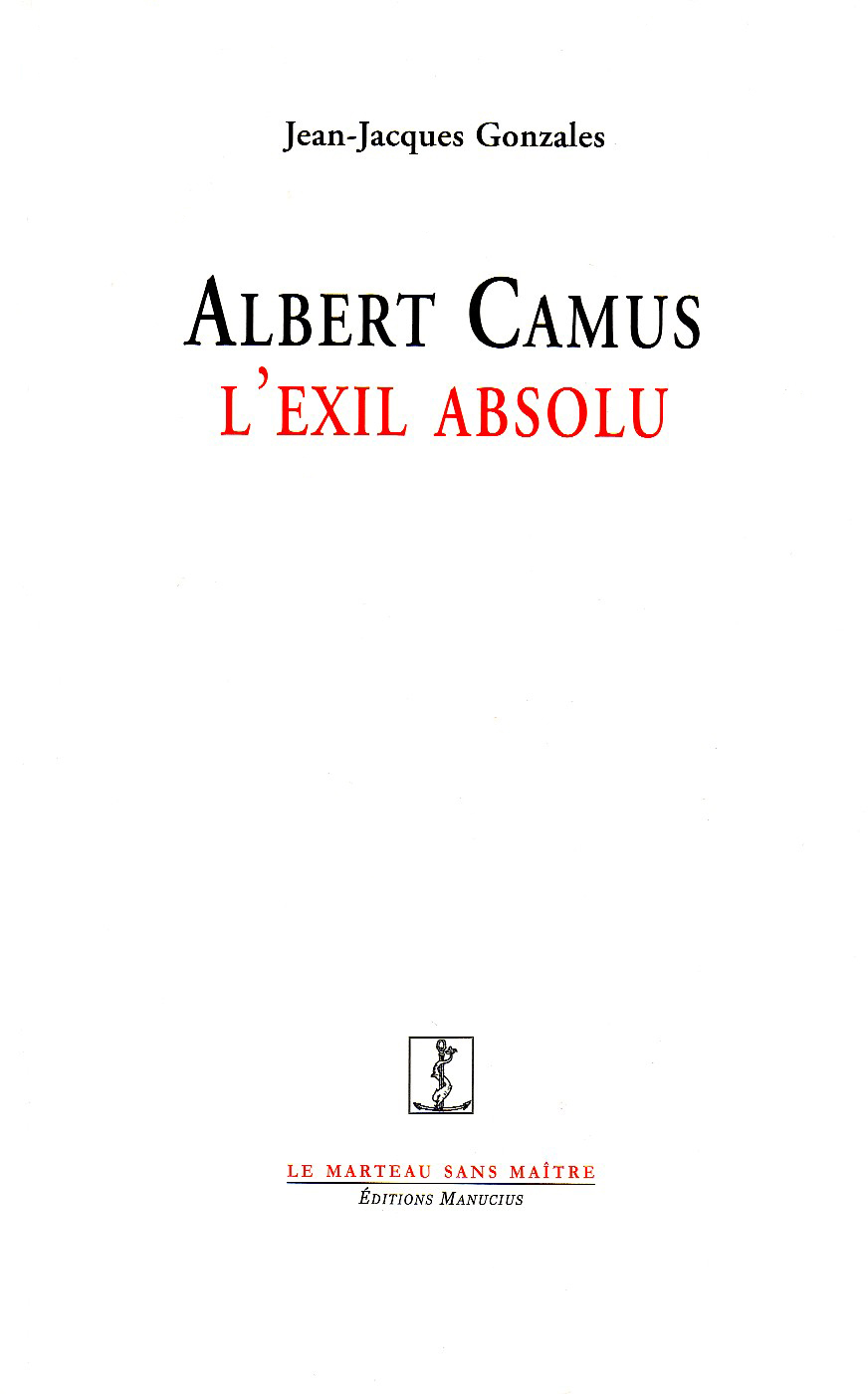 ALBERT CAMUS L´EXIL ABSOLU
