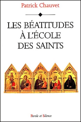 BEATITUDES A L' ECOLE DES SAINTS