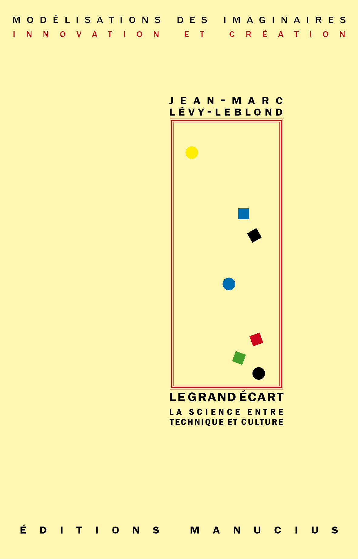 GRAND ECART (LE) - SCIENCE ENTRE TECHNIQUE ET CULTURE