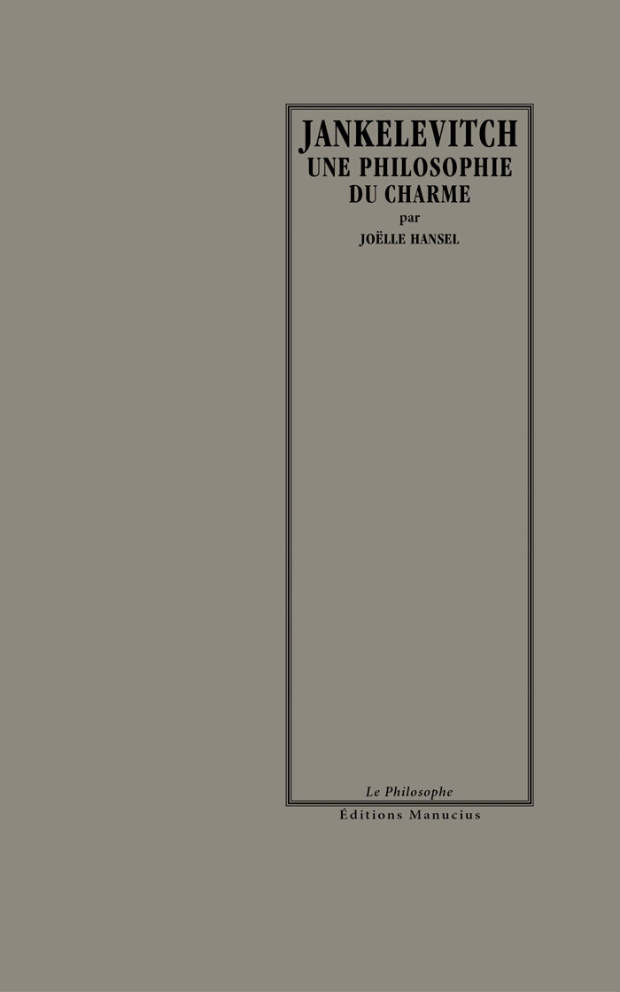 VLADIMIR JANKELEVITCH, UNE PHILOSOPHE DU CHARME