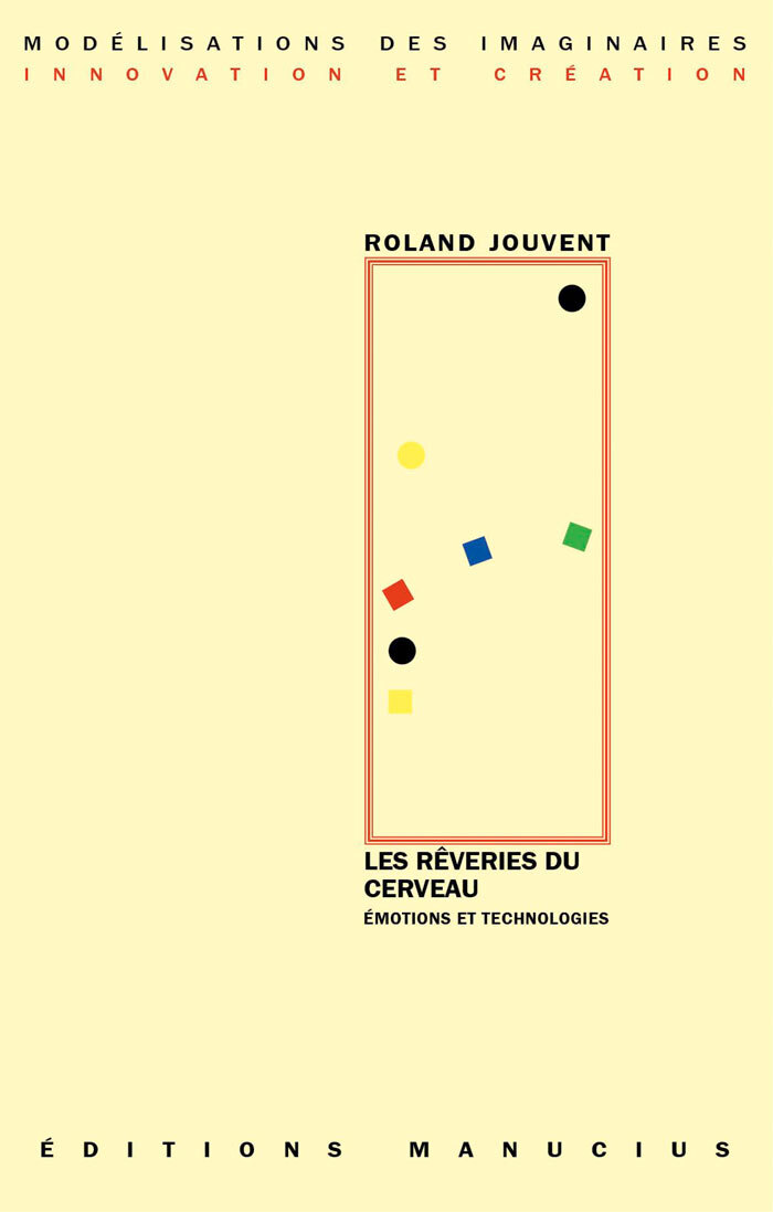 REVERIES DU CERVEAU - EMOTIONS ET TECHNOLOGIES