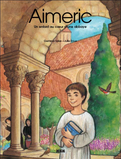 AIMERIC, UN ENFANT AU COEUR D´UNE ABBAYE