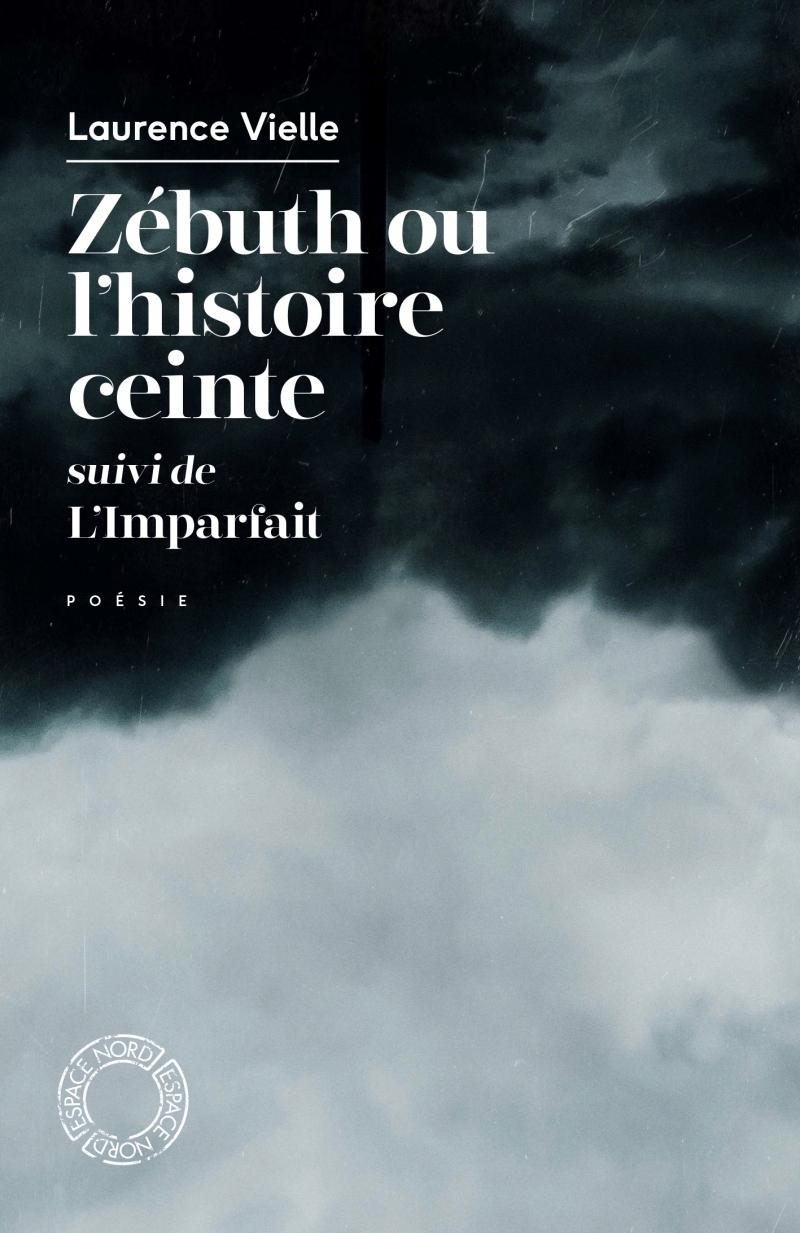 ZEBUTH OU L´HISTOIRE CEINTE - SUIVI DE L´IMPARFAIT