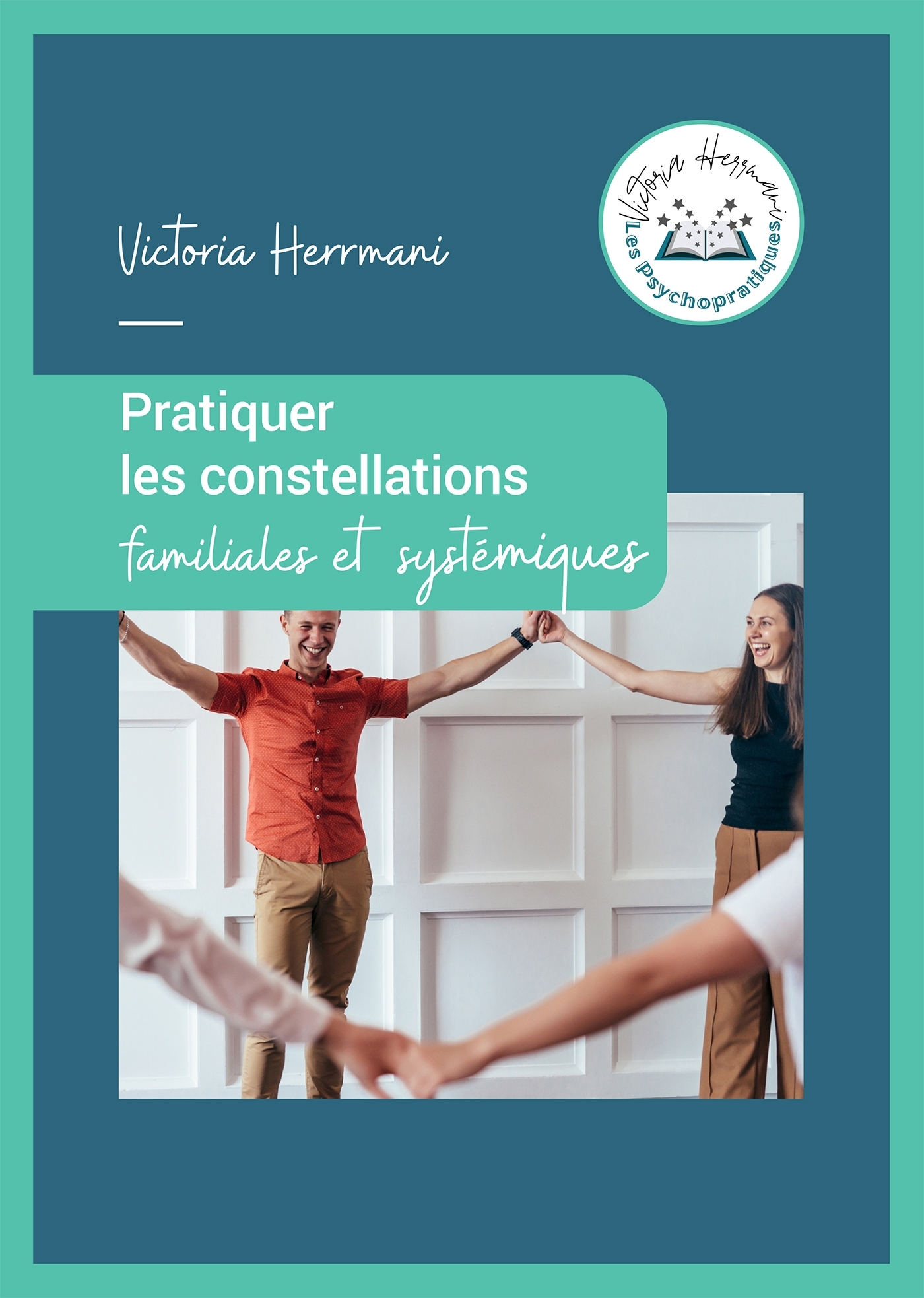 POD COMPTE FERME !!! PRATIQUER LES CONSTELLATIONS FAMILIALES ET SYSTEMIQUES