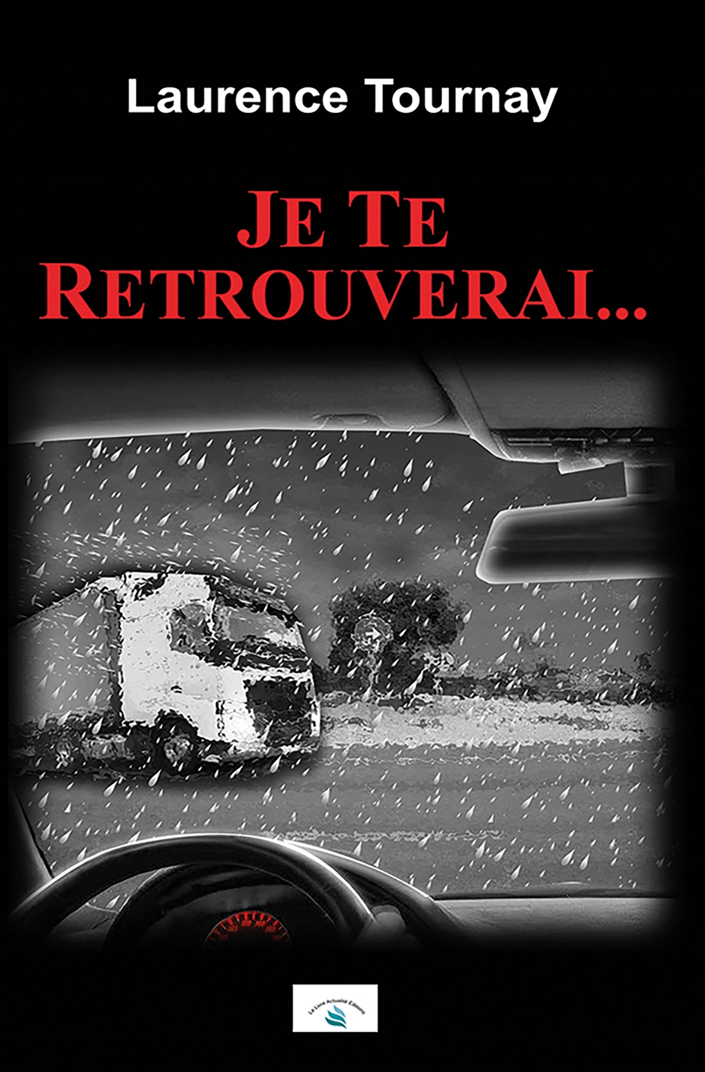 JE TE RETROUVERAI