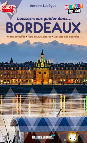 LAISSEZ VOUS GUIDER DANS BORDEAUX