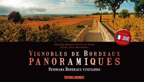 VIGNOBLES DE BORDEAUX PANORAMIQUES - EDITION BILINGUE