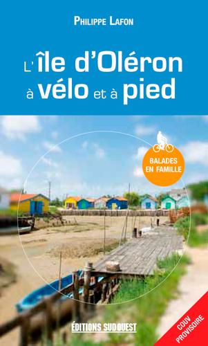 L´ILE D´OLERON, A VELO ET A PIED