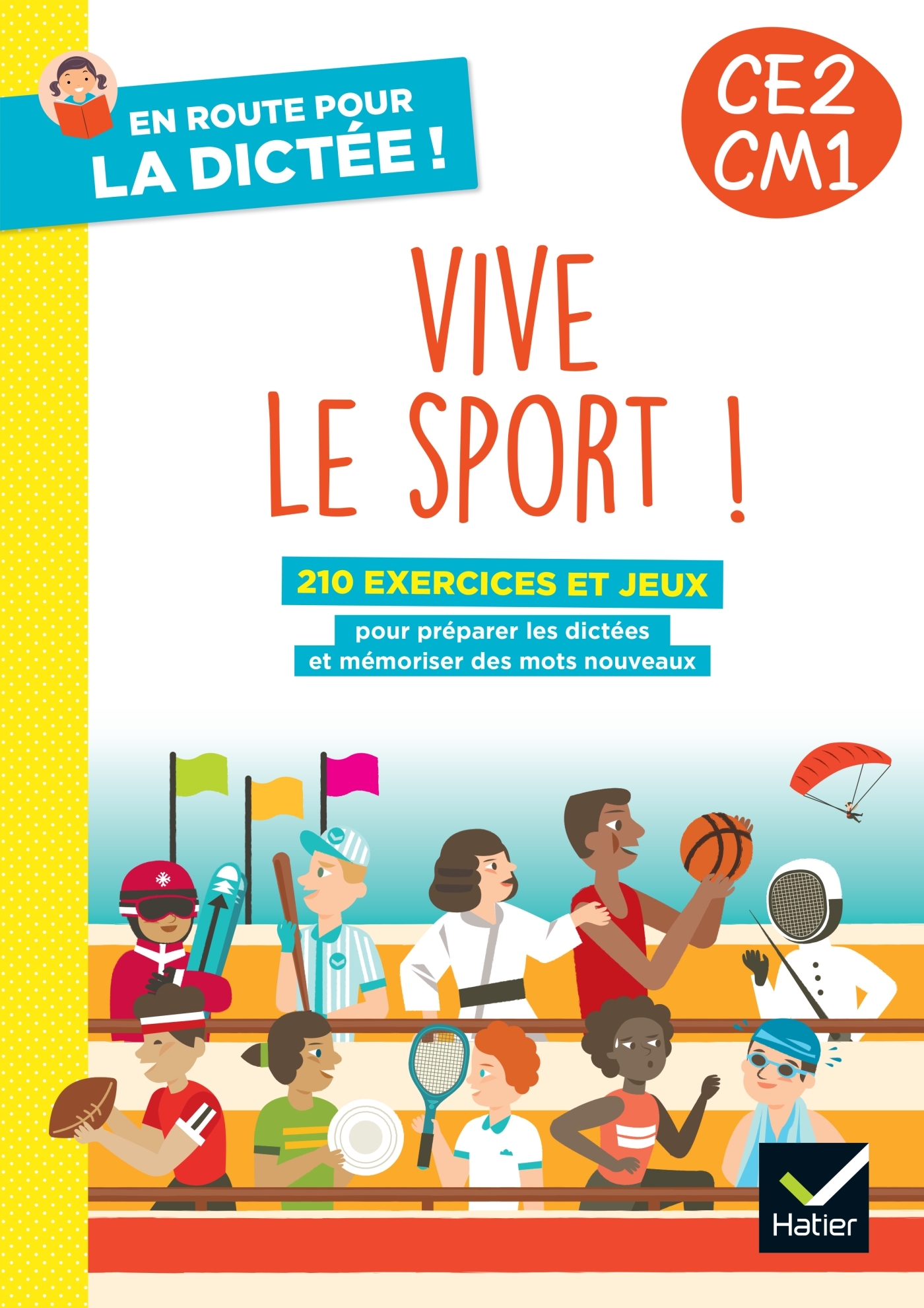 EN ROUTE POUR LA DICTEE CE2-CM1 ! VIVE LE SPORT ! ED. 2024 - CAHIER ELEVE