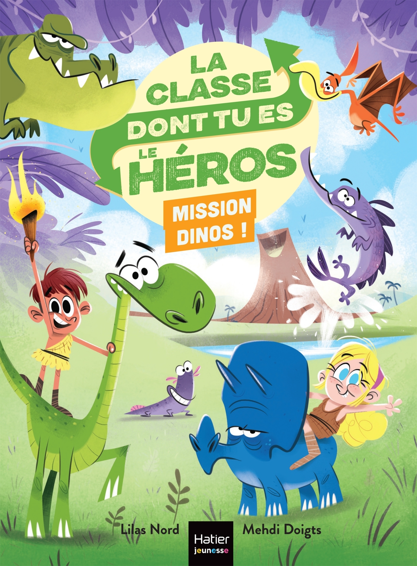 CLASSE DONT TU ES LE HEROS - T07 - LA CLASSE DONT TU ES LE HEROS - MISSION DINOS ! - CP/CE1 6/7 A