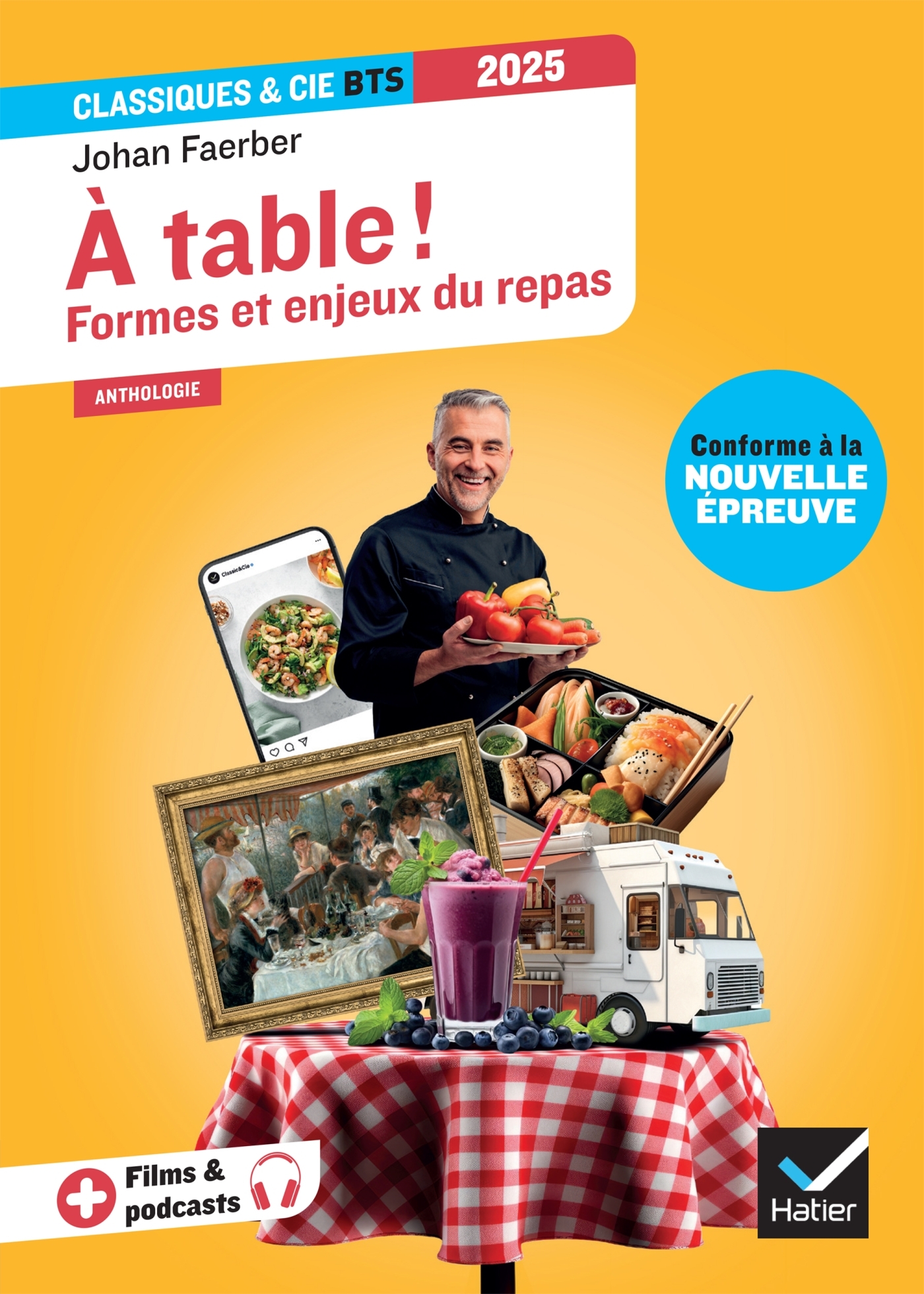 A TABLE ! FORMES ET ENJEUX DU REPAS (PROGRAMME BTS 2025) - ANTHOLOGIE POUR L´EPREUVE DE CULTURE GENE