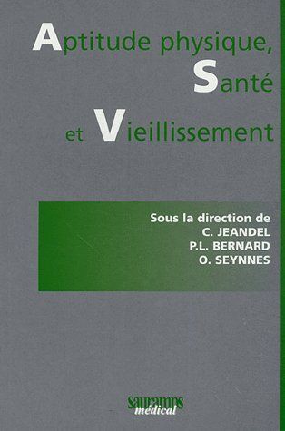 APTITUDE PHYSIQUE SANTE ET VIEILLISSEMENT