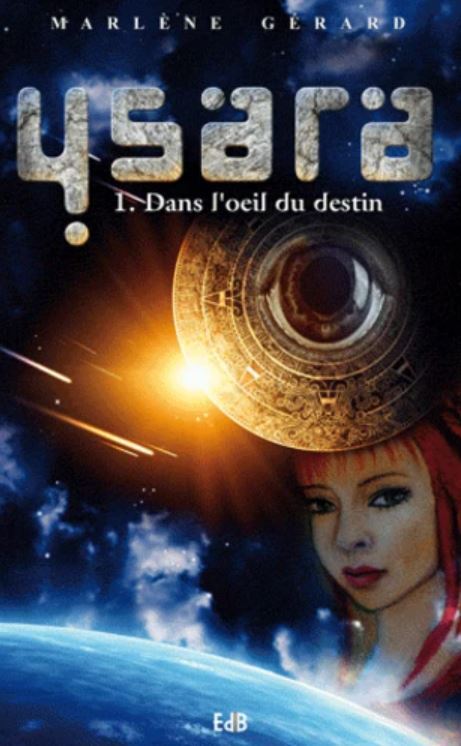 YSARA 1. DANS L´OEIL DU DESTIN